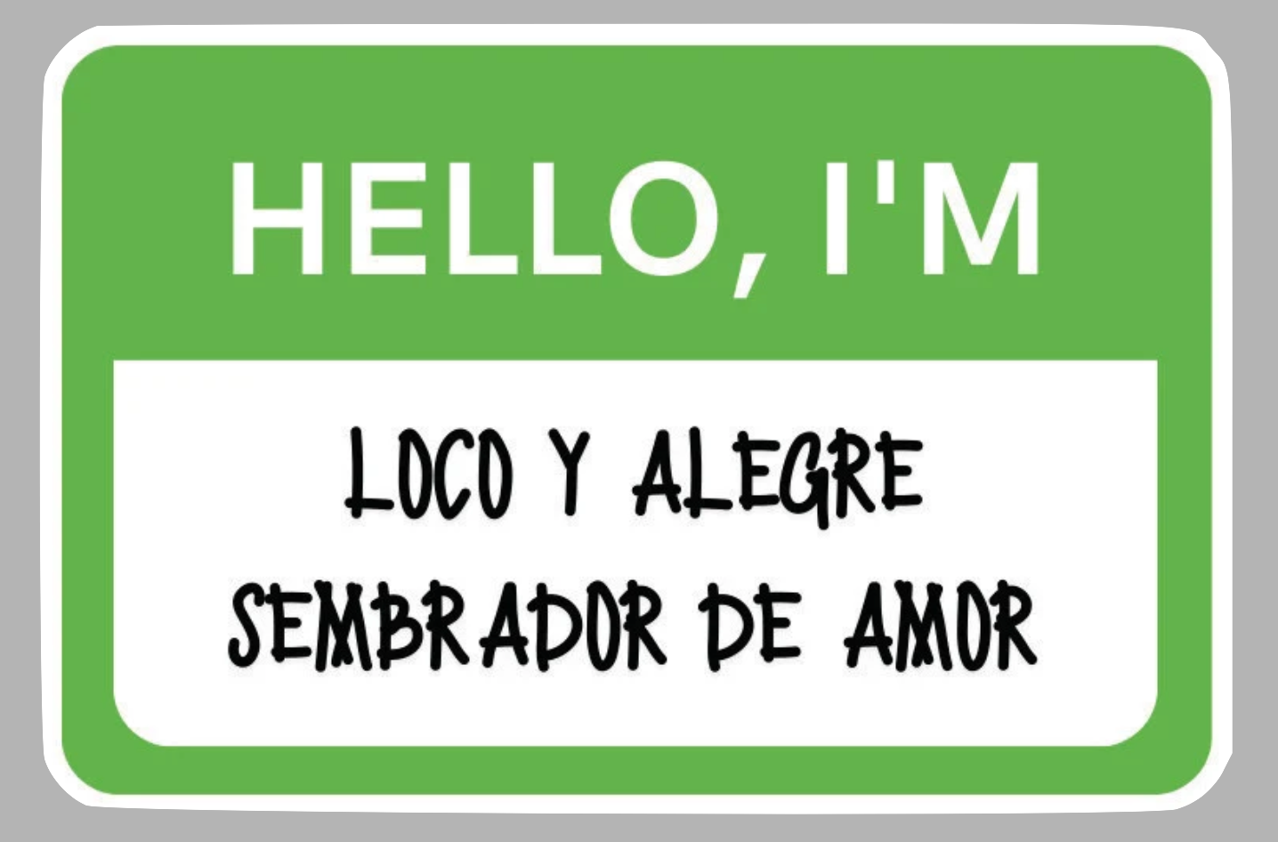 Loco y alegre sembrador de amor sticker